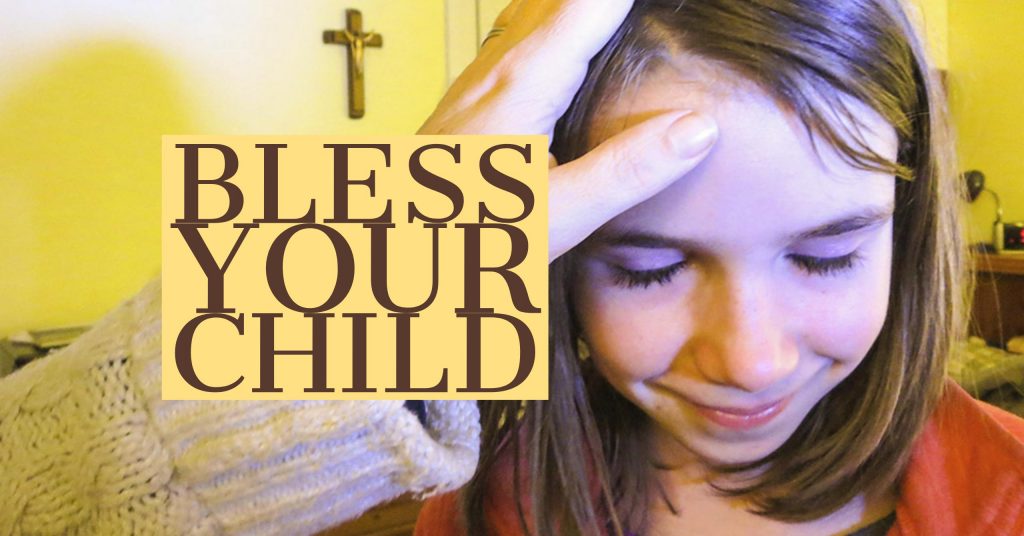 Bless your child
